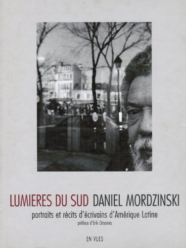 Stock image for Lumires du sud: Portraits et rcits d'crivains d'Amrique Latine (Impression de voyage) for sale by Librairie l'Aspidistra