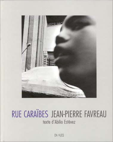 Stock image for RUE CARAIBES JEAN PIERRE FAVREAU for sale by Librairie l'Aspidistra