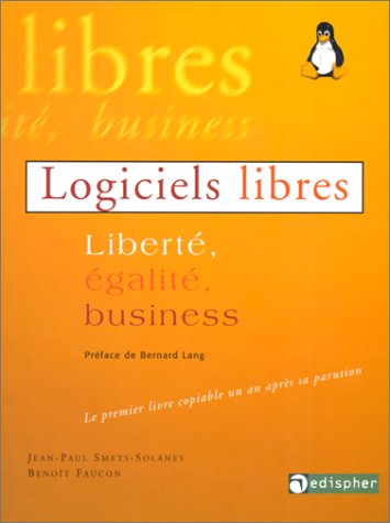 Beispielbild fr LOGICIELS LIBRES. Libert, galit, business zum Verkauf von Ammareal