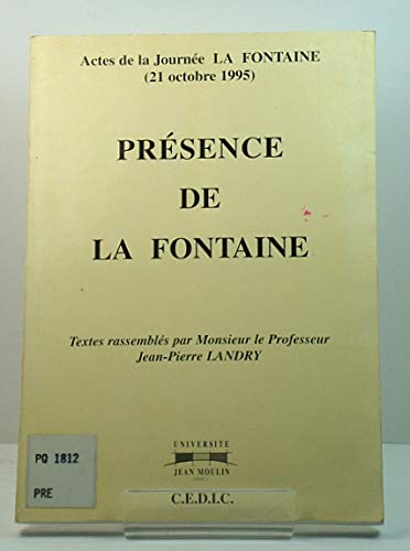 Beispielbild fr Prsence De La Fontaine: Actes De La Journe La Fontaine (Volume 10) zum Verkauf von Anybook.com