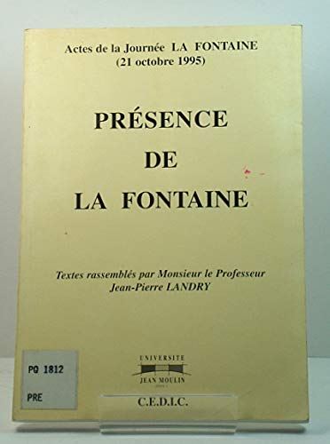 Stock image for Prsence De La Fontaine: Actes De La Journe La Fontaine (Volume 10) for sale by Anybook.com