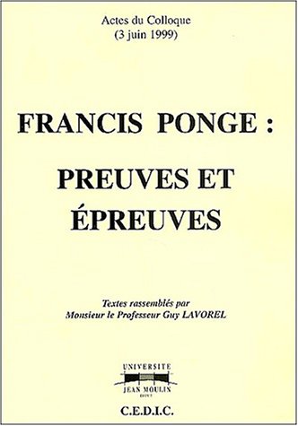 9782911981098: Francis Ponge : preuves et preuves : Actes du colloque du 3 juin 1999