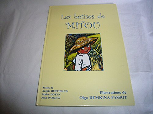 Beispielbild fr Les btises de Mitou : Histoires pour enfants et pour les grands qui le sont encore ! zum Verkauf von Ammareal