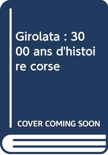 Beispielbild fr Girolata : 3000 ans d'histoire corse zum Verkauf von Ammareal
