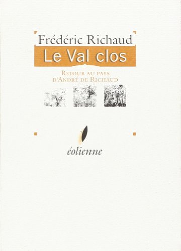 Imagen de archivo de Le Val Clos : Retour Au Pays D'andr De Richaud a la venta por RECYCLIVRE