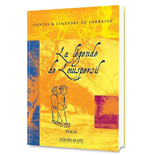 Beispielbild fr La Lgende de Louispersil - Contes et Lgendes de Lorraine zum Verkauf von medimops