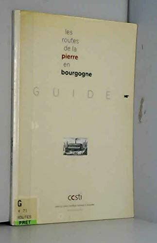 Imagen de archivo de Les routes de la pierre en Bourgogne : Guide a la venta por medimops