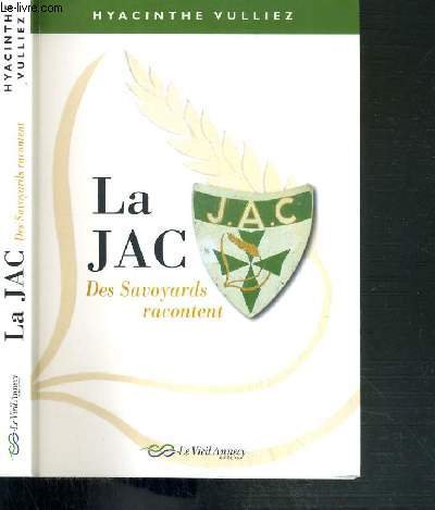 Stock image for La JAC des Savoyards racontent for sale by Ammareal