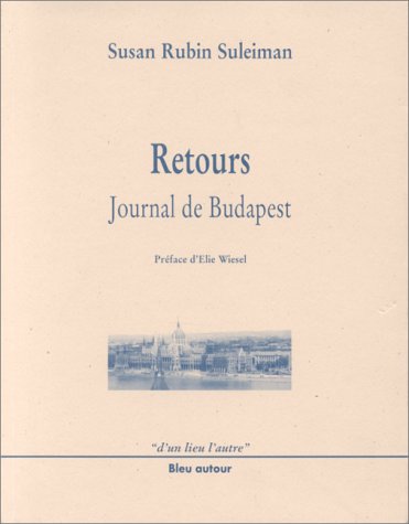 Stock image for Retours: Journal de Budapest Rubin Suleiman, Susan for sale by LIVREAUTRESORSAS