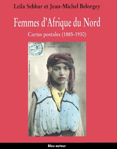 Beispielbild fr Femmes d'Afrique du Nord. : Cartes postales (1885-1930) zum Verkauf von Ammareal