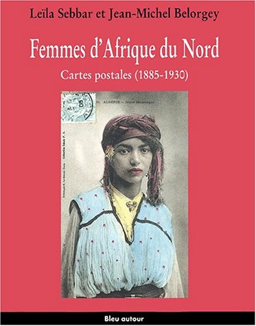 9782912019189: Femmes d'Afrique du Nord.: Cartes postales (1885-1930)