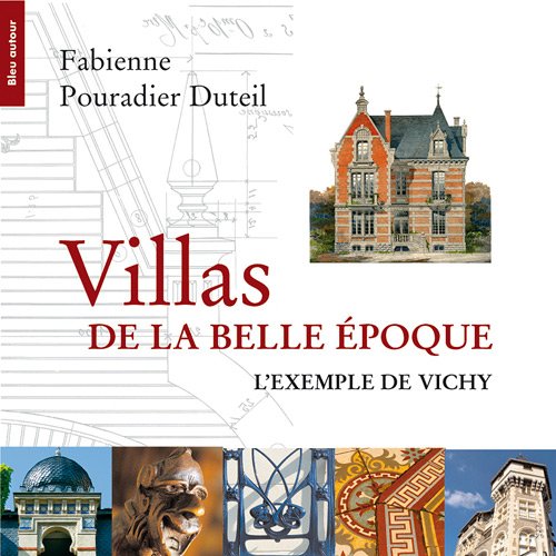 Stock image for Villas de la Belle Epoque : L'exemple de Vichy for sale by Ammareal