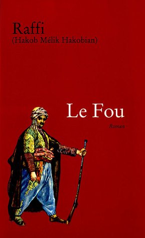 Le fou Consequences tragiques de la guerre russo turque de 1877 1878 en Armenie