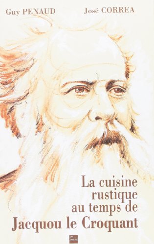 Beispielbild fr La cuisine rustique au temps de Jacquou le croquant zum Verkauf von LeLivreVert