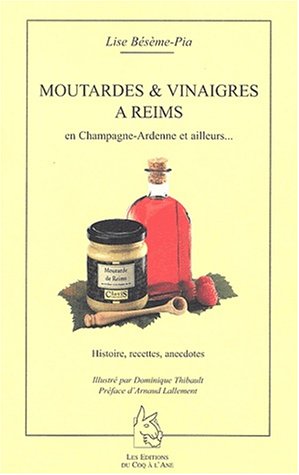 Beispielbild fr Moutardes & vinaigres  Reims, en Champagne-Ardenne et ailleurs zum Verkauf von Ammareal