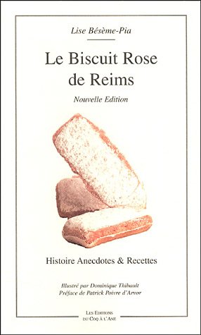 Beispielbild fr Le Biscuit rose de Reims zum Verkauf von pompon