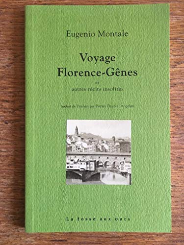 VOYAGE FLORENCE-GENES ET AUTRES RECITS INSOLITES (9782912042330) by MONTALE, Eugenio