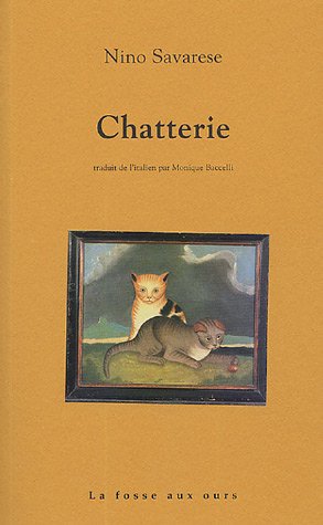 Beispielbild fr Chatterie : Histoire trs trange d'un prince-chat zum Verkauf von Ammareal