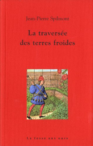 Beispielbild fr La traverse des terres froides zum Verkauf von Ammareal