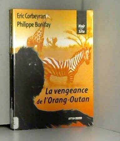 9782912054029: La vengeance de l'orang-outan (Noir sur site)