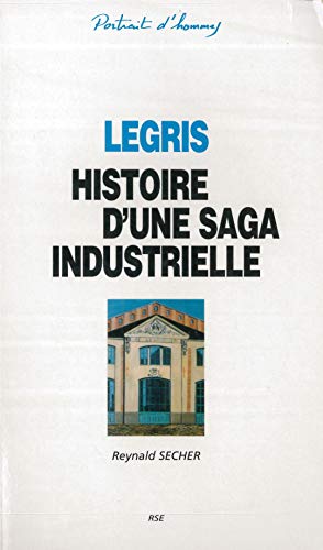 Beispielbild fr Legris - Histoire d'une Saga Industrielle zum Verkauf von Ammareal