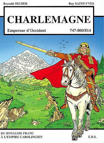 Beispielbild fr Charlemagne, Empereur D'occident : Du Royaume Franc  L'empire Carolingien zum Verkauf von RECYCLIVRE