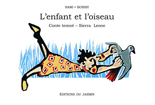 Beispielbild fr L'Enfant et l'Oiseau zum Verkauf von Ammareal