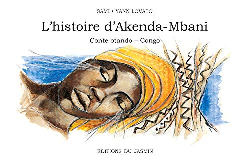 Imagen de archivo de L'histoire d'Akenda Mbani ; conte Otando Congo a la venta por Ammareal