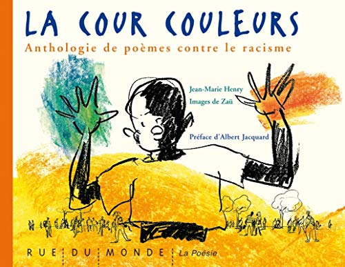 Beispielbild fr La cour couleurs - Anthologie de pomes contre le racisme zum Verkauf von medimops