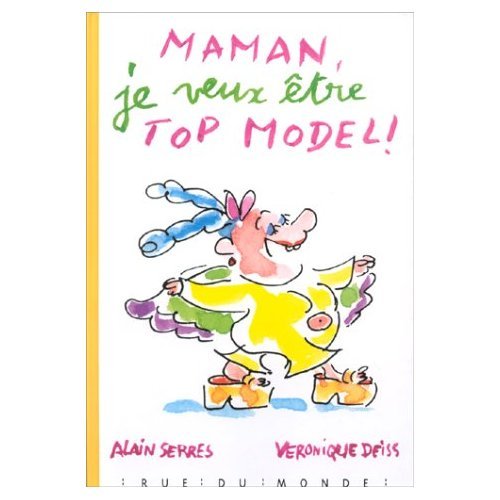 9782912084064: Maman, je veux tre top model !