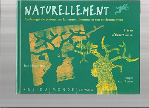 Beispielbild fr Naturellement - Anthologie de pomes sur la nature, l'homme et son environnement zum Verkauf von Ammareal