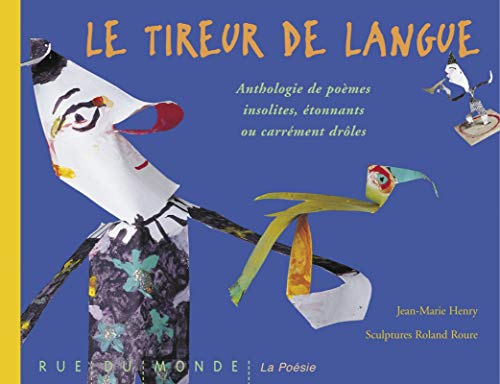 Stock image for Le Tireur de langue. Anthologie de pomes insolites, tonnants ou carrment drles for sale by Ammareal