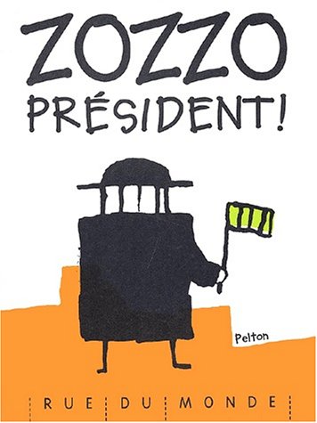 ZOZZO PRESIDENT ! (9782912084613) by PELTON