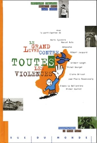 Beispielbild fr Le Grand livre contre toutes les violences zum Verkauf von Ammareal