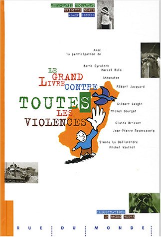 Imagen de archivo de Le Grand livre contre toutes les violences a la venta por Ammareal