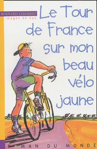 Stock image for Le Tour de France sur mon beau vlo jaune for sale by LeLivreVert