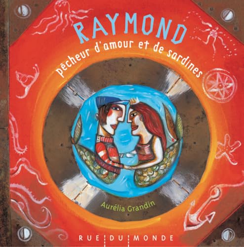 Beispielbild fr Raymond le pcheur d'amour et de sardines zum Verkauf von Ammareal