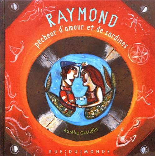 Imagen de archivo de Raymond le pcheur d'amour et de sardines a la venta por Ammareal