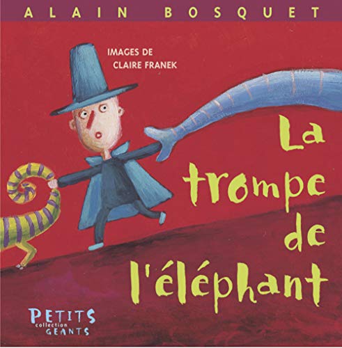 La trompe de l'Elephant (9782912084910) by BOSQUET, Alain; FRANEK, Claire