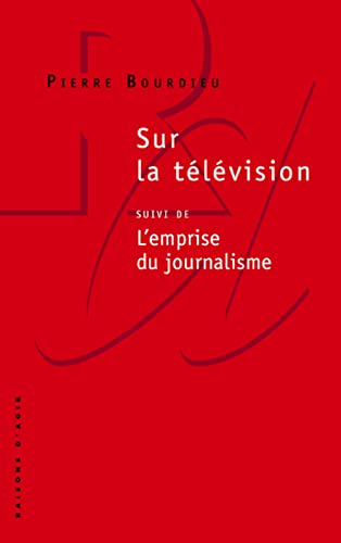 Stock image for Sur la t l vision: suivi de L'emprise du journalisme for sale by WorldofBooks