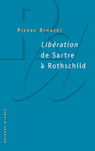 Imagen de archivo de Lib ration de Sartre  Rothschild [Paperback] Rimbert, Pierre a la venta por LIVREAUTRESORSAS