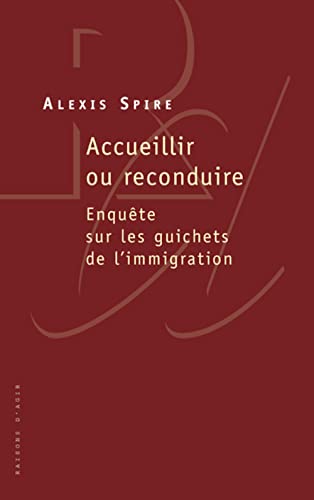 Beispielbild fr Accueillir ou reconduire : Enqute sur les guichets de l'immigration zum Verkauf von Ammareal