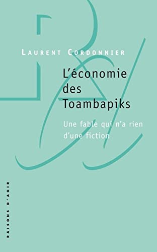 Beispielbild fr L'conomie des Toambapiks : Une fable qui n'a rien d'une fiction zum Verkauf von medimops