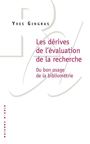 Stock image for Les drives de l'valuation de la recherche : Du bon usage de la bibliomtrie for sale by medimops