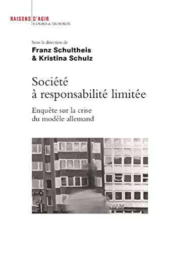 Beispielbild fr Socit  Responsabilit Limite : Enqute Sur La Crise Du Modle Allemand zum Verkauf von RECYCLIVRE