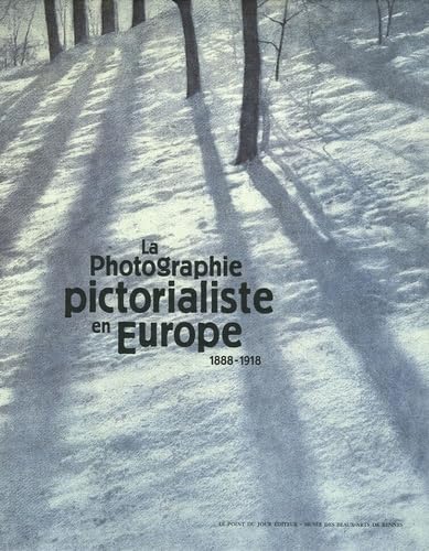 9782912132468: La Photograhie pictorialiste en Europe 1888-1918