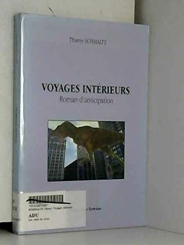 9782912134653: Voyages interieurs roman d'anticipation