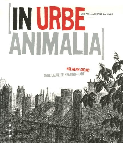 Beispielbild fr In urbe animalia : Les animaux dans la ville zum Verkauf von Ammareal