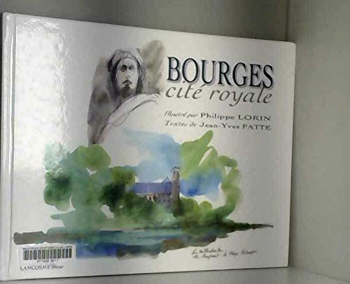 Beispielbild fr Bourges, Cit Royale zum Verkauf von RECYCLIVRE
