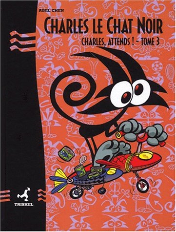 Imagen de archivo de Charles le chat noir Tome 3 : Charles, attends ! a la venta por Ammareal